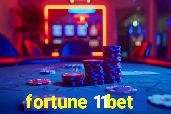 fortune 11bet